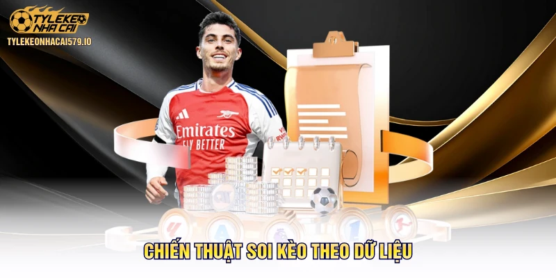 Chiến thuật soi kèo theo dữ liệu
