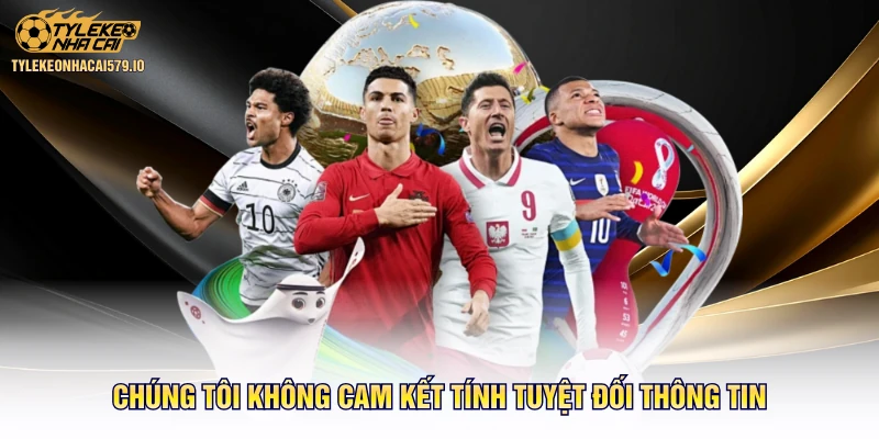 Chúng tôi không cam kết tính tuyệt đối thông tin