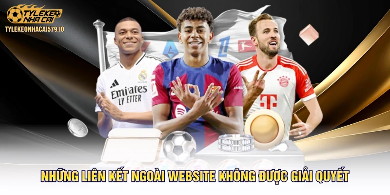 Những liên kết ngoài website không được giải quyết