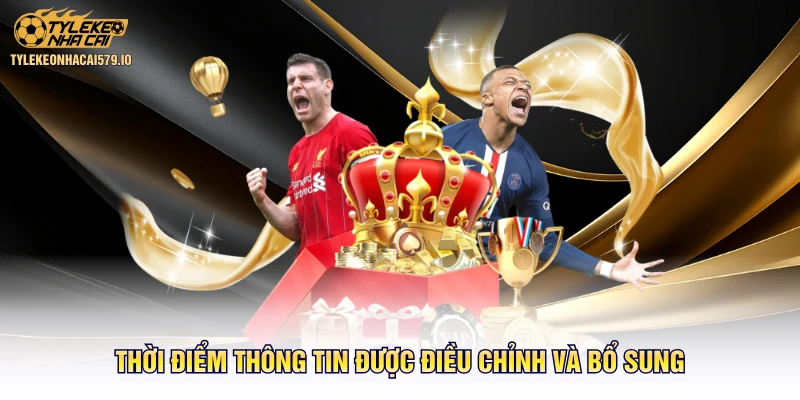 Thời điểm thông tin được điều chỉnh và bổ sung