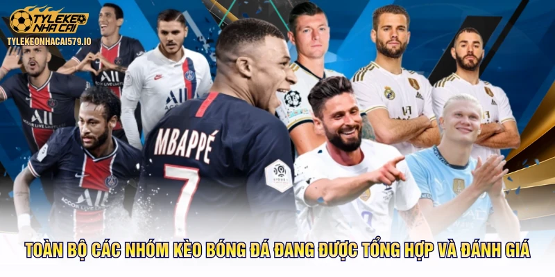 Toàn bộ các nhóm kèo bóng đá đang được tổng hợp và đánh giá