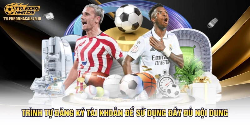 Trình tự đăng ký tài khoản để sử dụng đầy đủ nội dung